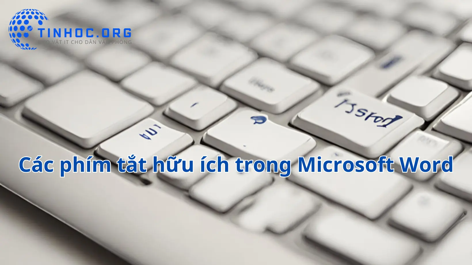 Các phím tắt hữu ích trong Microsoft Word