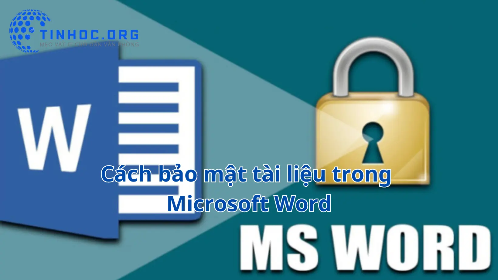 Cách bảo mật tài liệu trong Microsoft Word