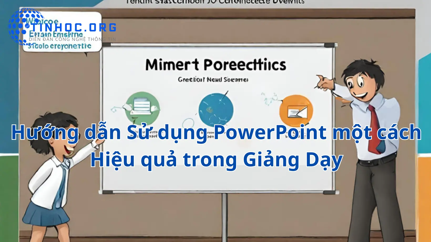 Hướng dẫn sử dụng PowerPoint hiệu quả trong giảng dạy