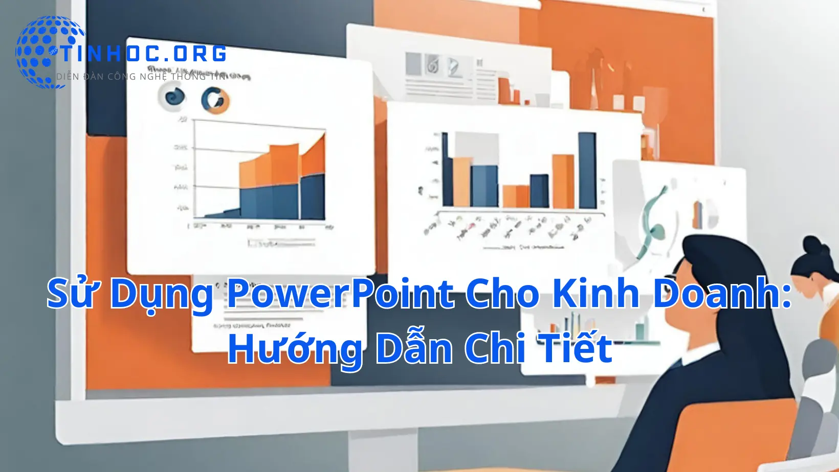 Sử Dụng PowerPoint Cho Kinh Doanh: Hướng Dẫn Chi Tiết