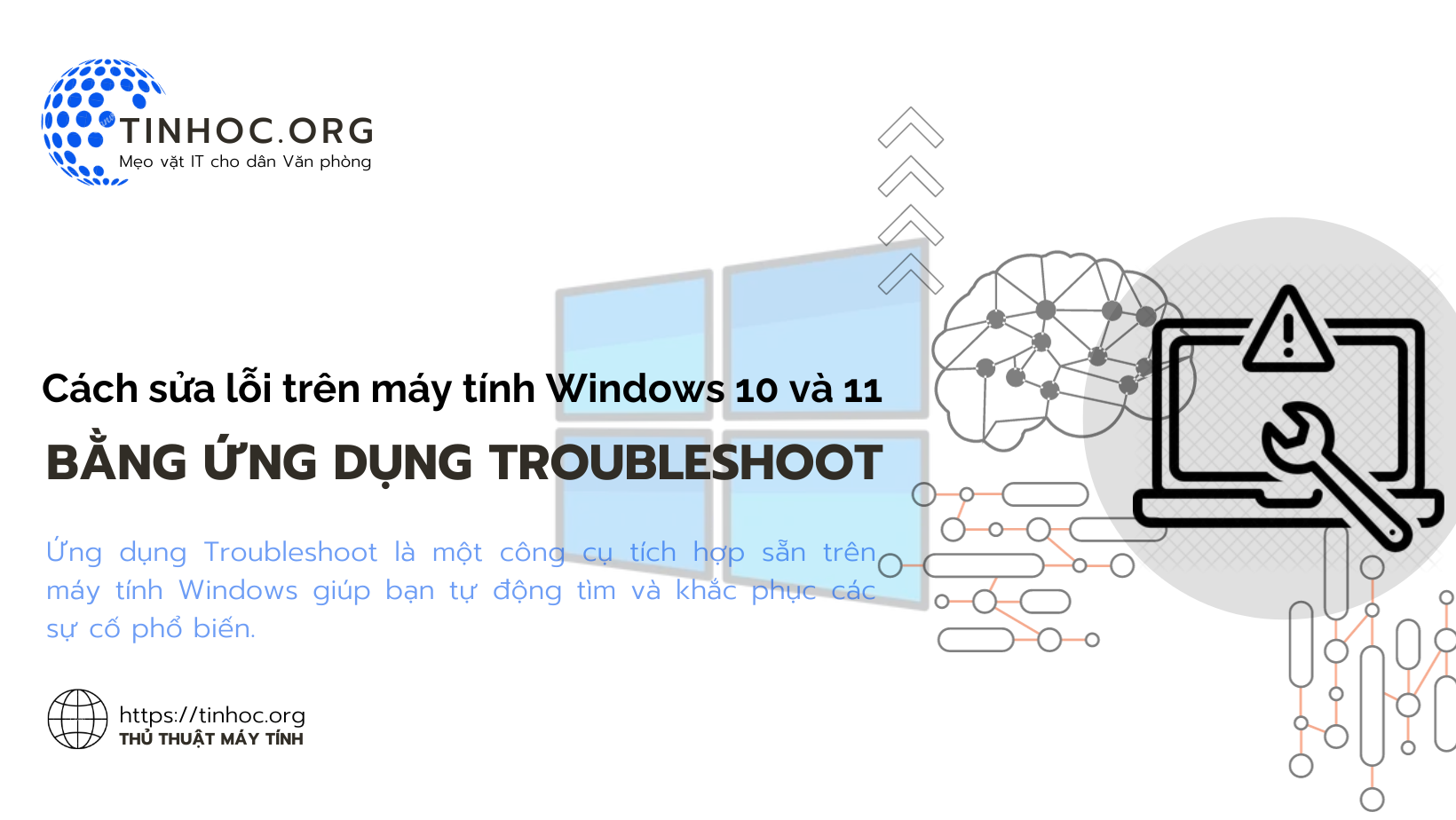 Ứng dụng Troubleshoot là một công cụ tích hợp sẵn trên máy tính Windows 10 và 11 giúp bạn tự động tìm và khắc phục các sự cố phổ biến.