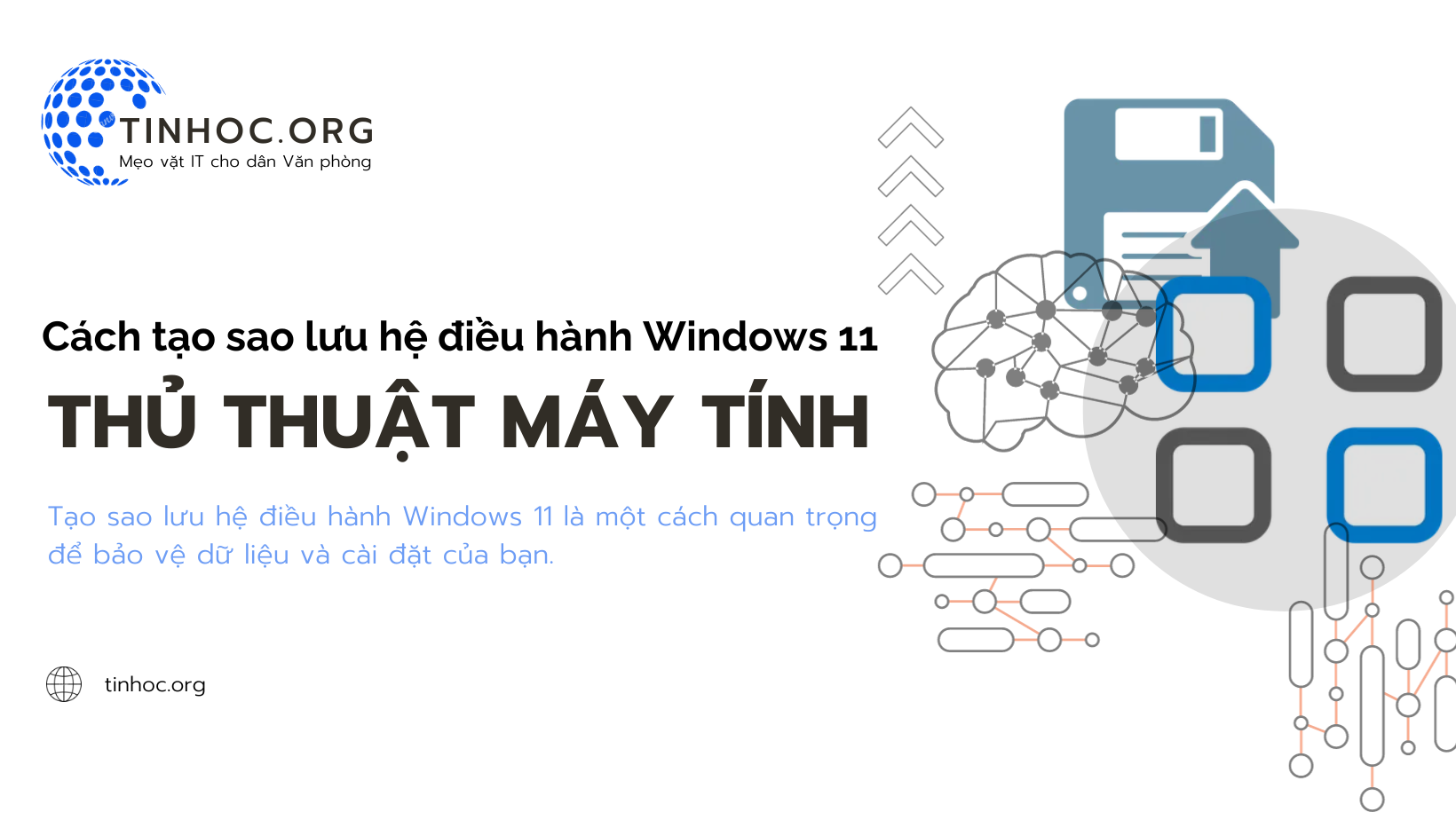 Bài viết hướng dẫn cách tạo sao lưu hệ điều hành Windows 11 bằng công cụ tích hợp và phần mềm của bên thứ ba.