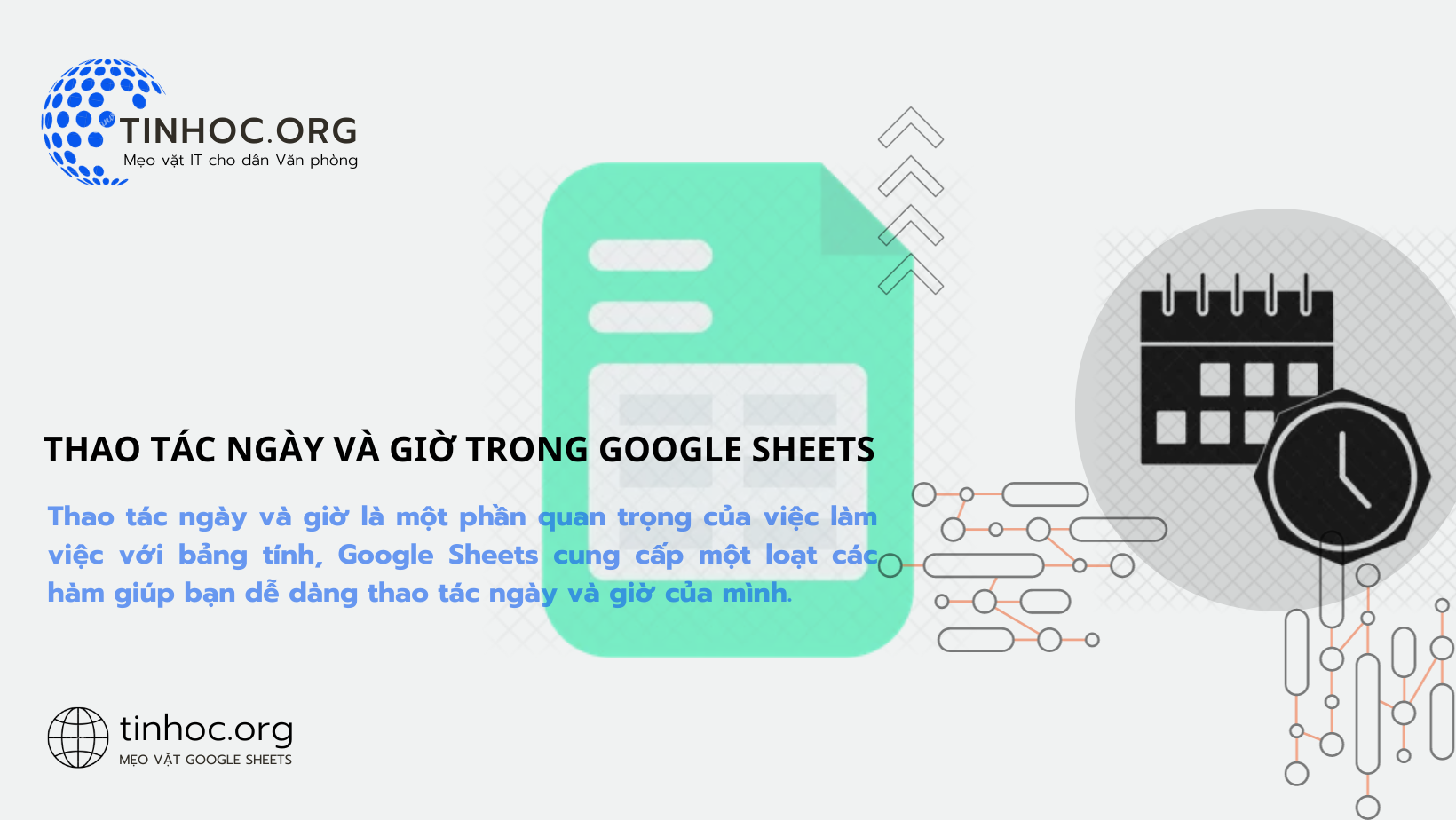Tìm hiểu cách thao tác ngày và giờ trong Google Sheets với các hàm cơ bản và nâng cao, giúp bạn dễ dàng quản lý dữ liệu thời gian trong bảng tính.