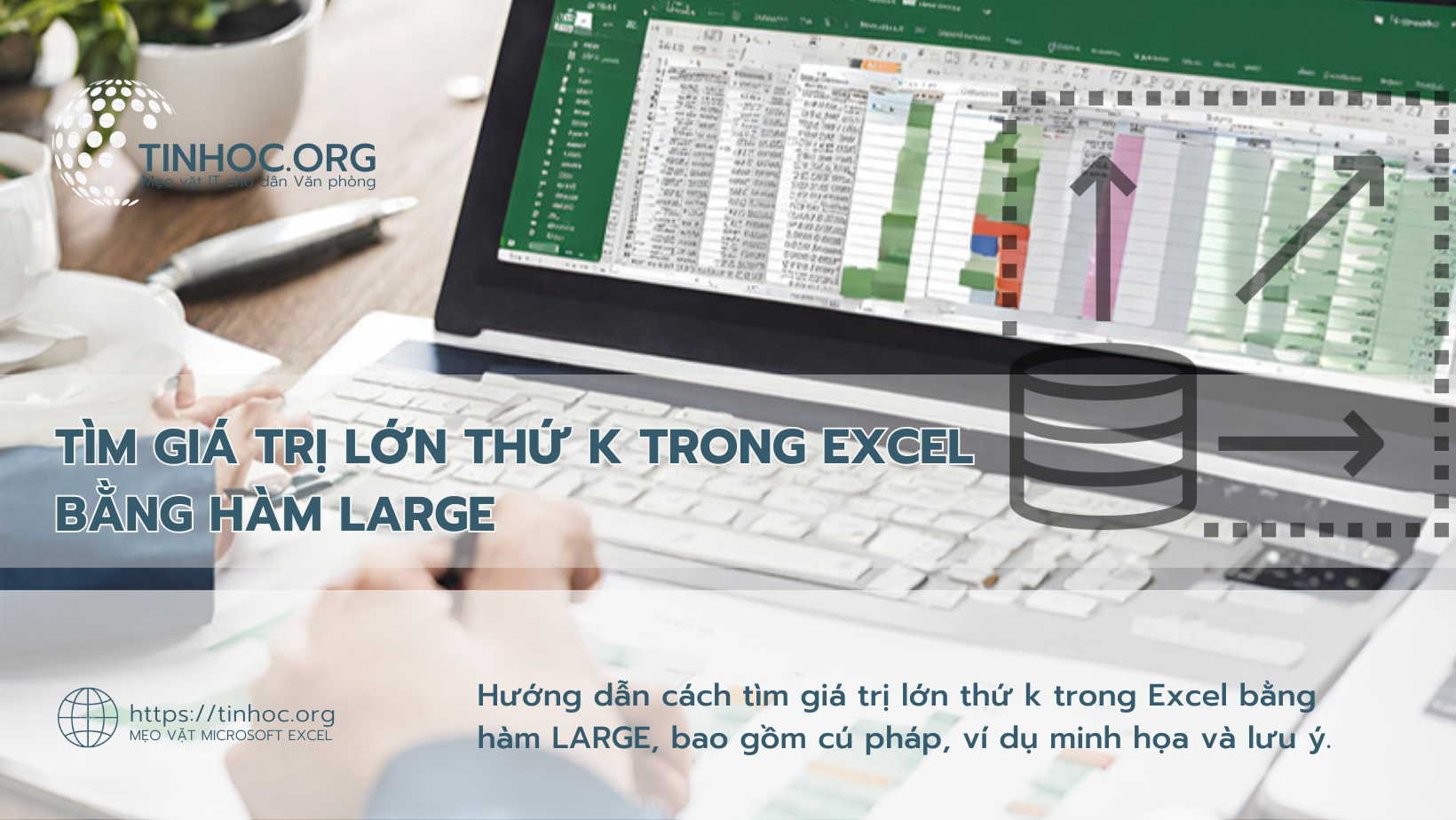 Hướng dẫn cách tìm giá trị lớn thứ k trong Excel bằng hàm LARGE, bao gồm cú pháp, ví dụ minh họa và lưu ý.