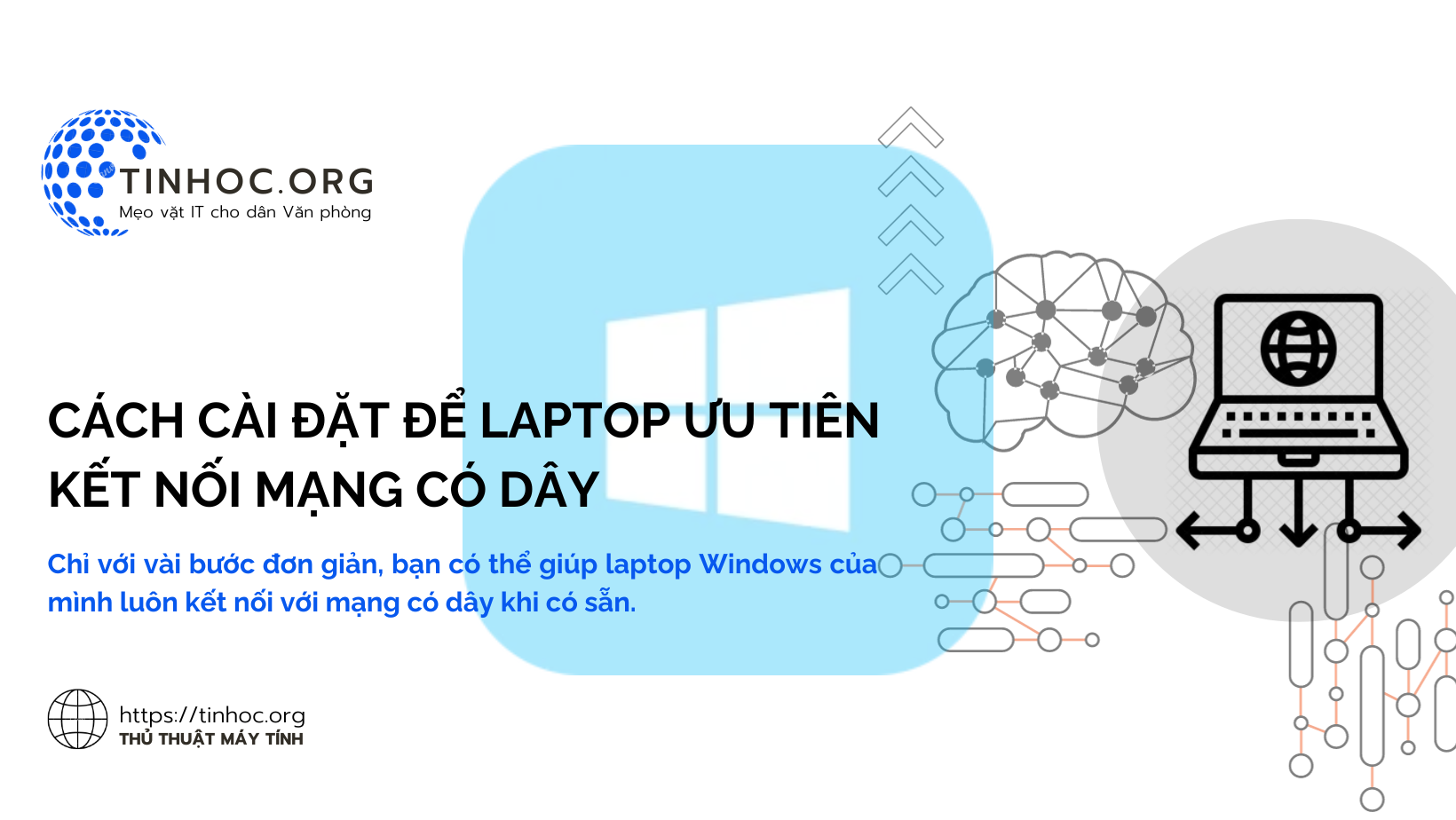 Chỉ với vài bước đơn giản, bạn có thể giúp laptop Windows của mình luôn kết nối với mạng có dây khi có sẵn.