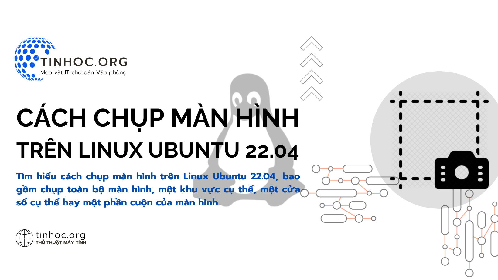 Tìm hiểu cách chụp màn hình trên Linux Ubuntu 22.04, bao gồm chụp toàn bộ màn hình, một khu vực cụ thể, một cửa sổ cụ thể hay một phần cuộn của màn hình.