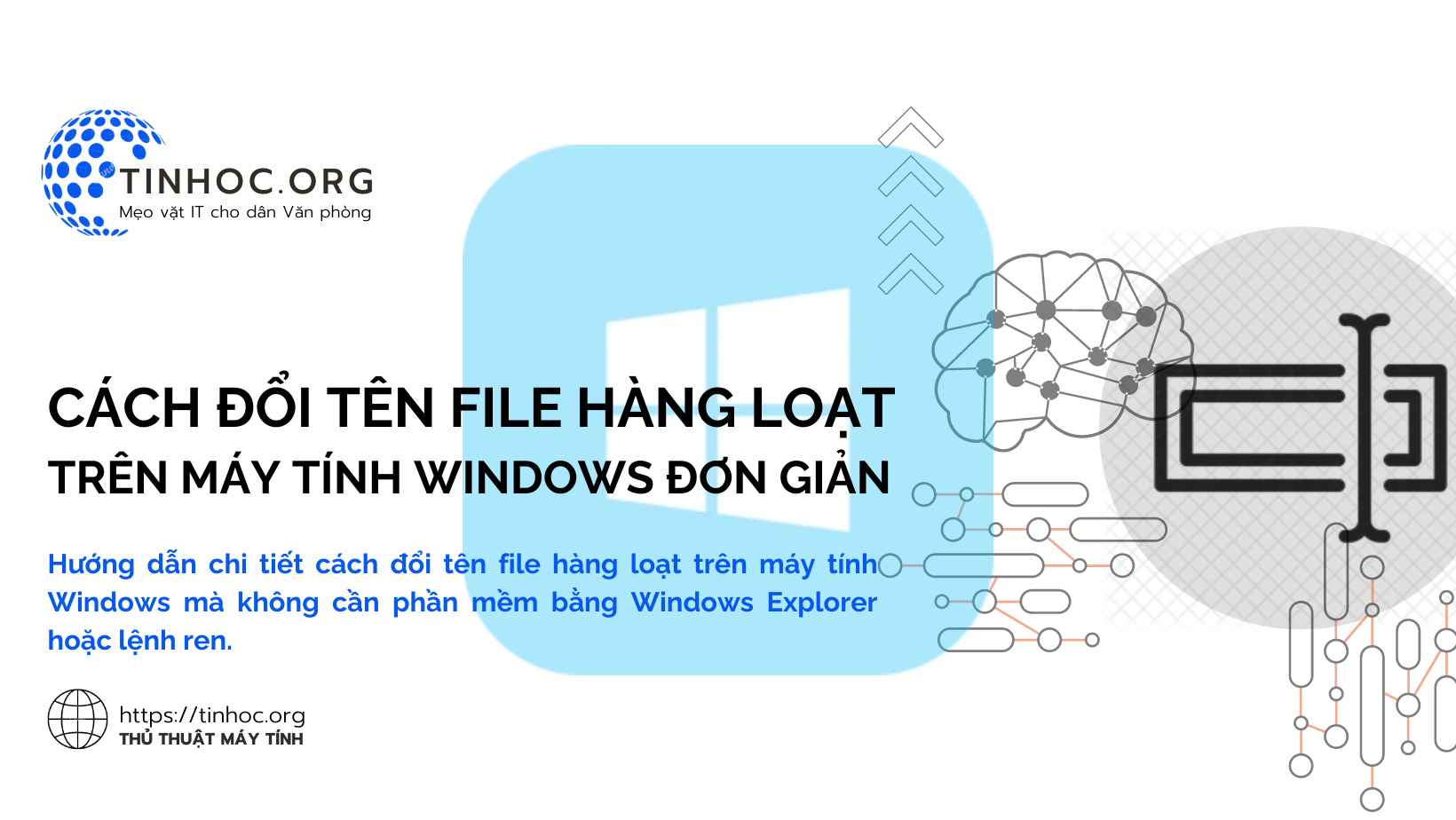 Hướng dẫn chi tiết cách đổi tên file hàng loạt trên máy tính Windows mà không cần phần mềm bằng Windows Explorer hoặc lệnh ren.