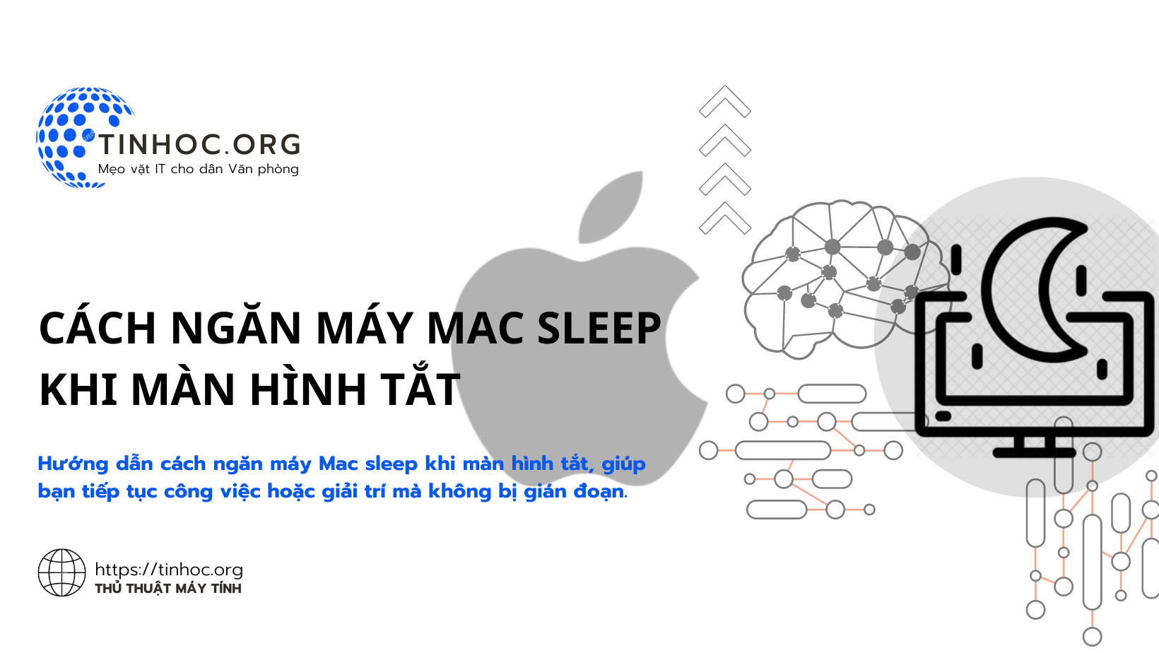 Cách ngăn máy Mac sleep khi màn hình tắt