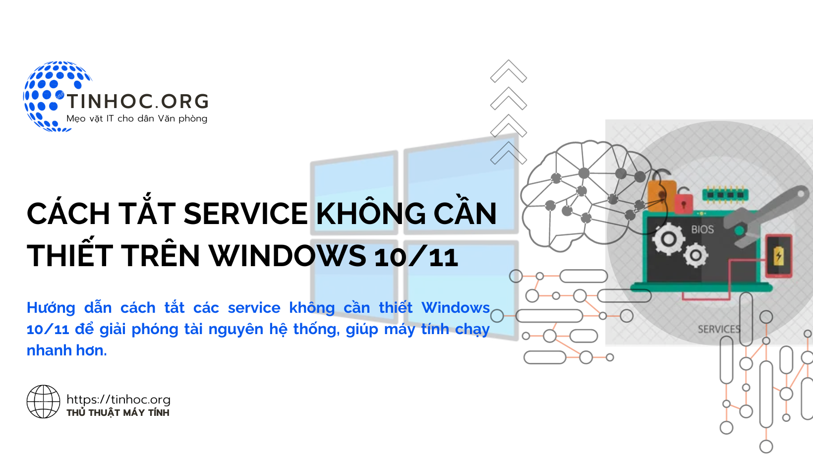 Cách tắt service không cần thiết trên Windows 10/11