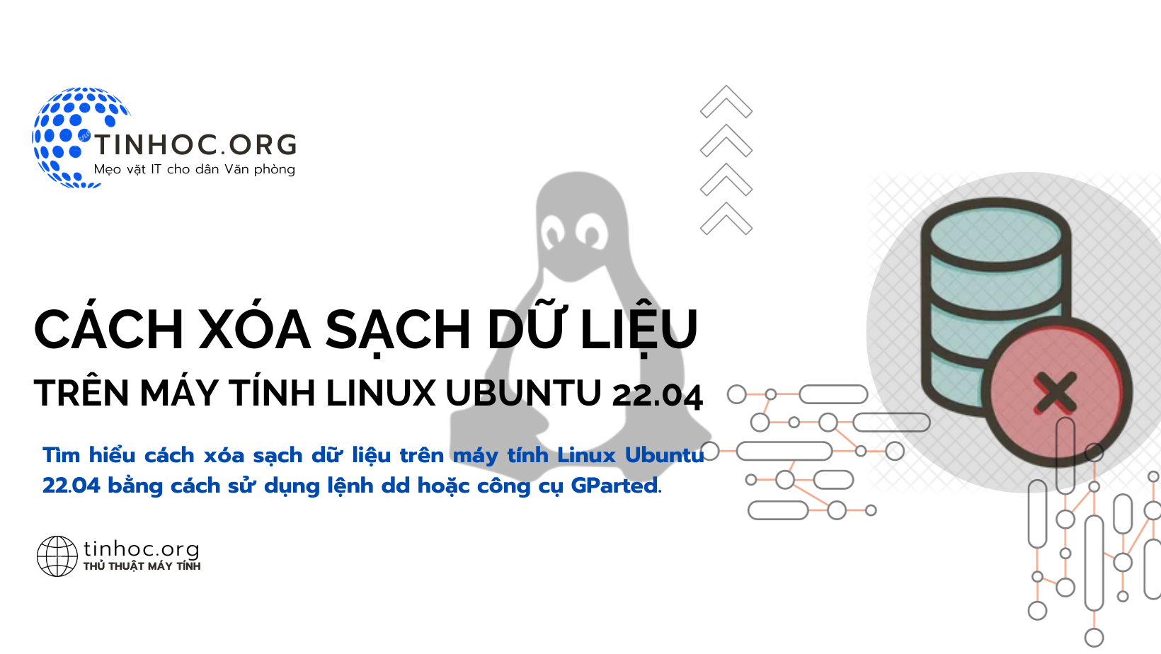 Tìm hiểu cách xóa sạch dữ liệu trên máy tính Linux Ubuntu 22.04 bằng cách sử dụng lệnh dd hoặc công cụ GParted.
