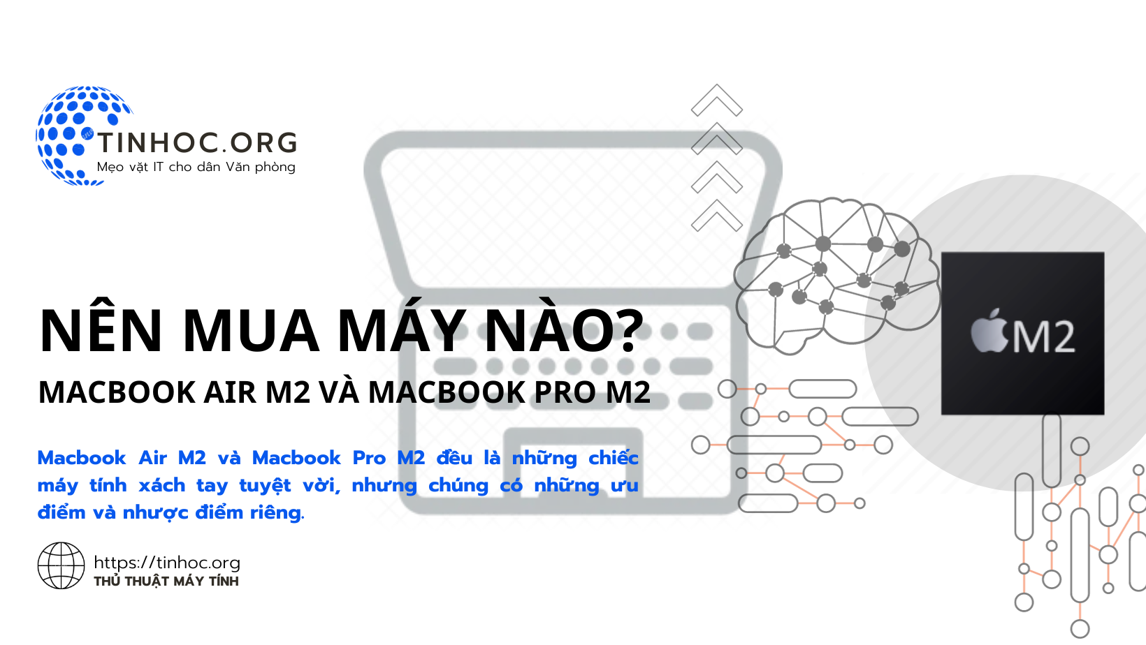Macbook Air M2 và Macbook Pro M2: Nên mua máy nào?
