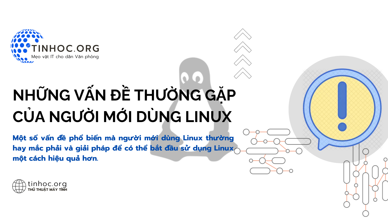 Một số vấn đề phổ biến mà người mới dùng Linux thường hay mắc phải và giải pháp để có thể bắt đầu sử dụng Linux một cách hiệu quả hơn.