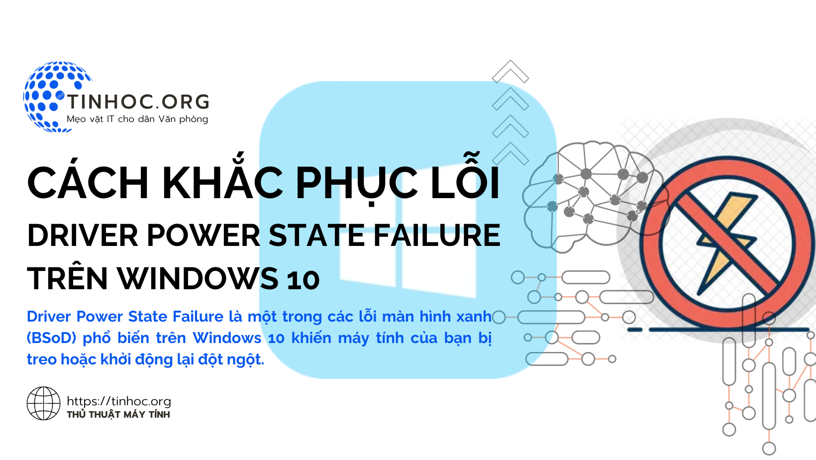 Cách khắc phục lỗi Driver Power State Failure trên Windows 10
