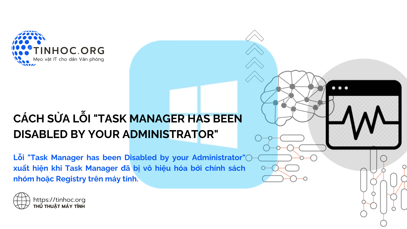 Cách sửa lỗi "Task Manager has been Disabled by your Administrator"