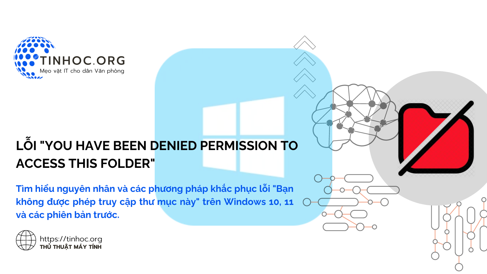 Tìm hiểu nguyên nhân và các phương pháp khắc phục lỗi "Bạn không được phép truy cập thư mục này" trên Windows 10, 11 và các phiên bản trước.