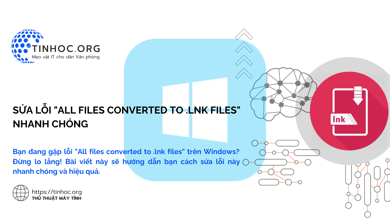 Sửa Lỗi "All Files Converted to .lnk Files" Nhanh Chóng
