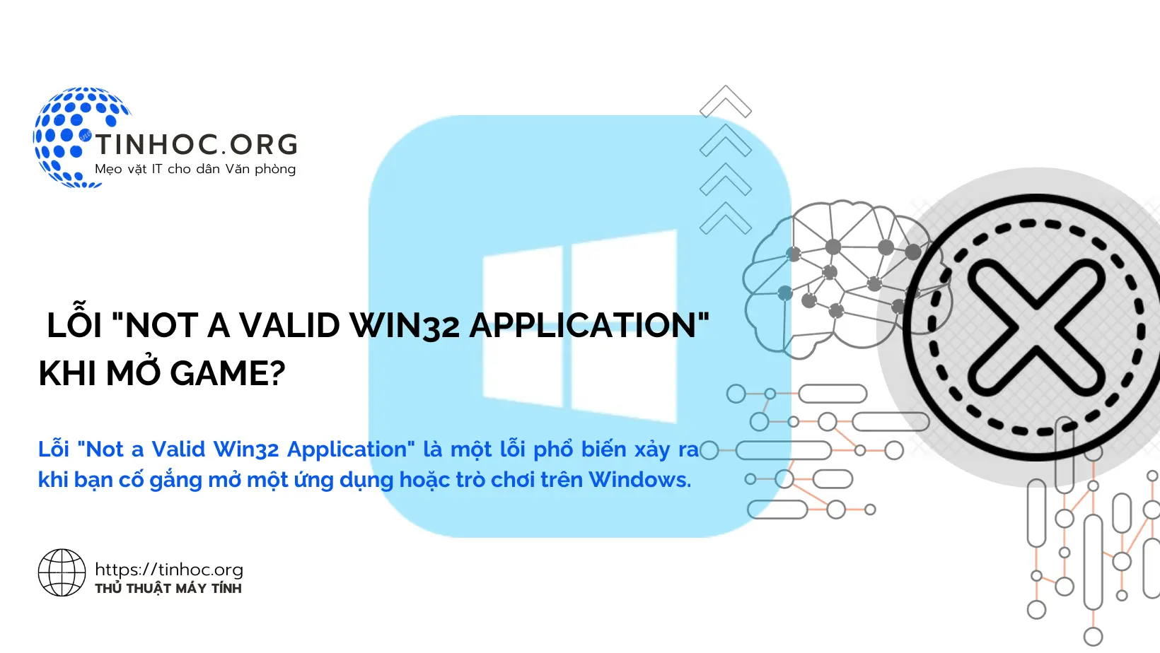 Lỗi "Not a Valid Win32 Application" khi mở Game?
