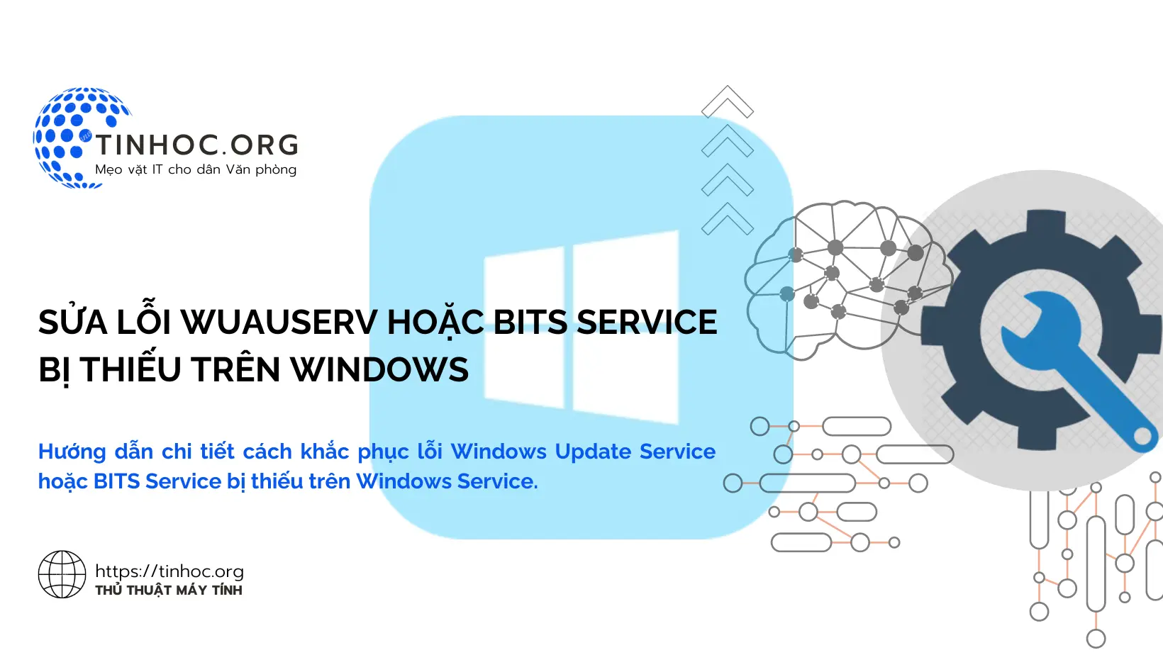 Hướng dẫn chi tiết cách khắc phục lỗi Windows Update Service hoặc BITS Service bị thiếu trên Windows Service.