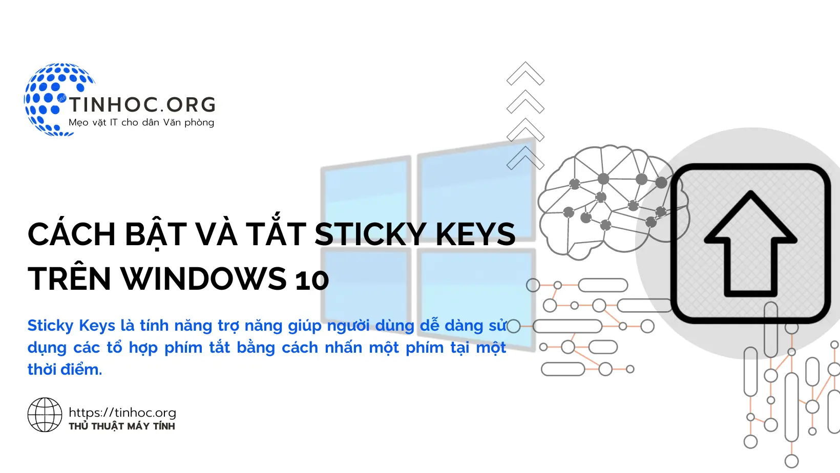 Sticky Keys là tính năng trợ năng giúp người dùng dễ dàng sử dụng các tổ hợp phím tắt bằng cách nhấn một phím tại một thời điểm.
