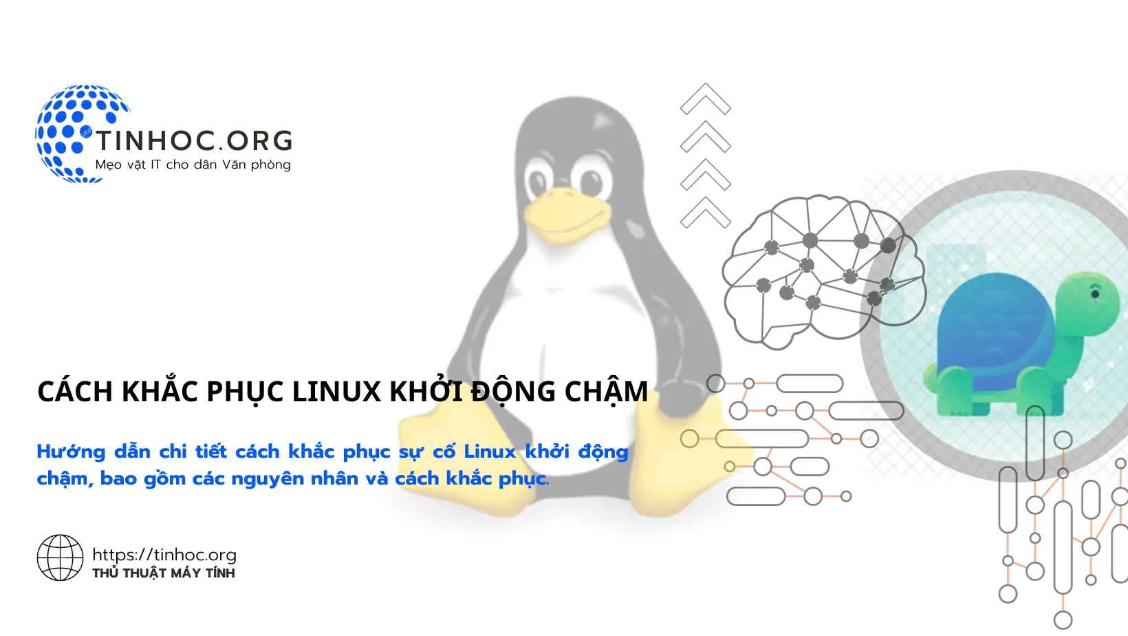 Hướng dẫn chi tiết cách khắc phục sự cố Linux khởi động chậm, bao gồm các nguyên nhân và cách khắc phục.