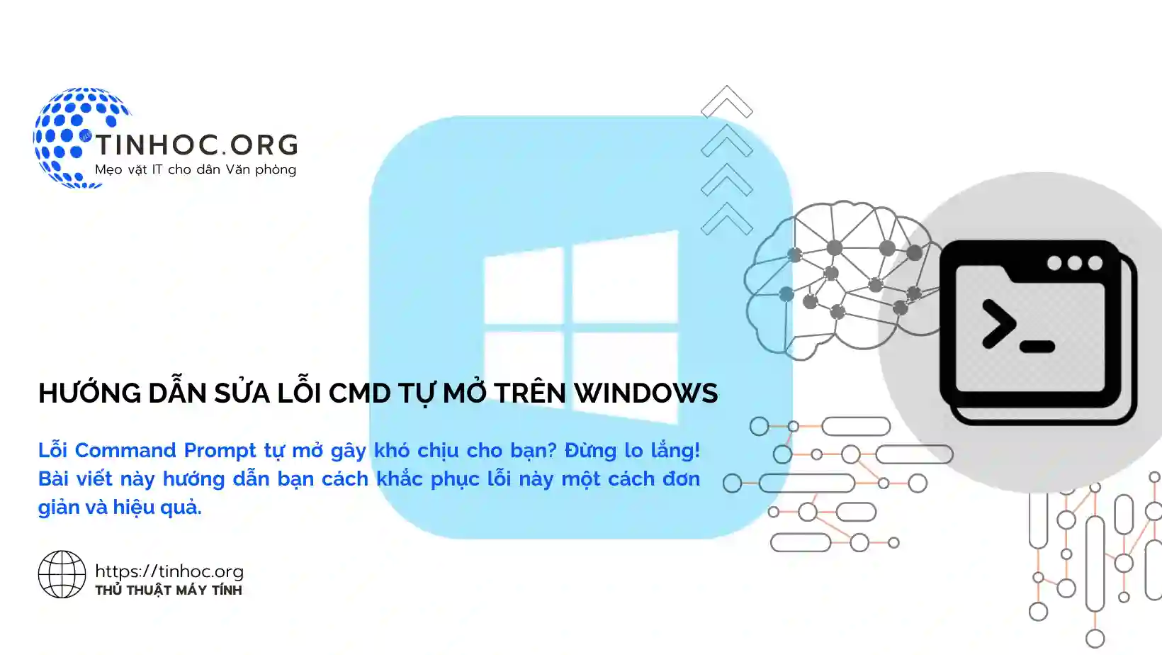 Khắc phục lỗi Command Prompt tự mở trên Windows: Hướng dẫn chi tiết